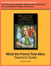 What the Parrot Told Alice: Teacher