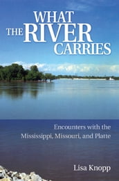 What the River Carries