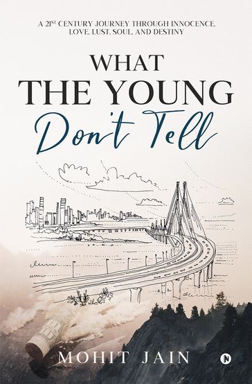 What the Young Don't Tell - Mohit Jain