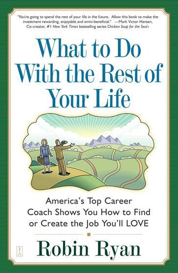 What to Do with The Rest of Your Life - Robin Ryan