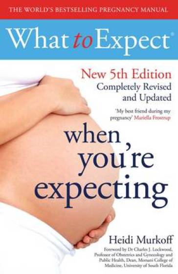 What to Expect When You're Expecting 5th Edition - Heidi Murkoff