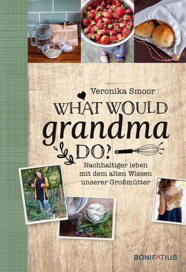 What would Grandma do? - Veronika Smoor