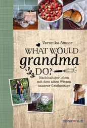 What would Grandma do?