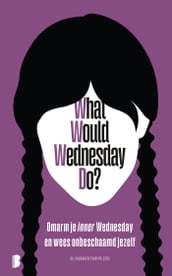 What would Wednesday do?