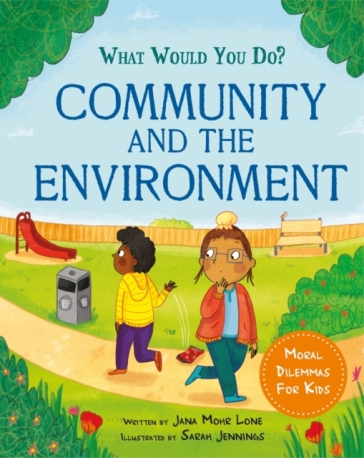 What would you do?: Community and the Environment - Jana Mohr Lone