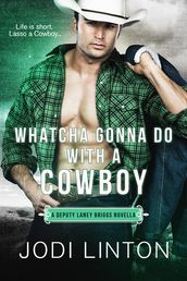Whatcha Gonna Do With a Cowboy