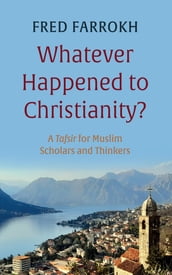 Whatever Happened to Christianity?