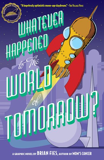 Whatever Happened to the World of Tomorrow? - Brian Fies