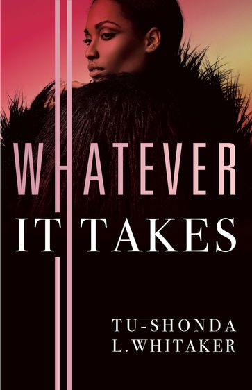 Whatever It Takes - Tu-Shonda L. Whitaker