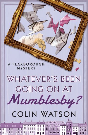 Whatever's Been Going on at Mumblesby? - Colin Watson