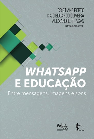 Whatsapp e educação - Alexandre Chagas - Cristiane Porto - Kaio Eduardo Oliveira