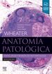 Wheater. Anatomía patológica