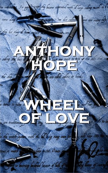 Wheel Of Love - Anthony Hope
