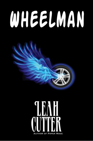 Wheelman - Leah Cutter