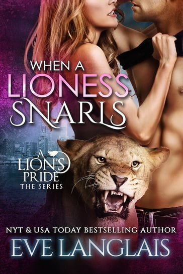 When A Lioness Snarls - Eve Langlais