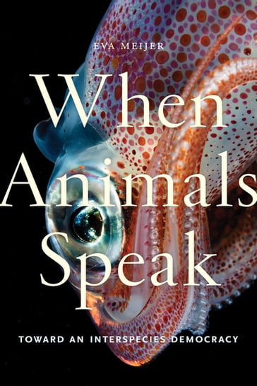 When Animals Speak - Eva Meijer