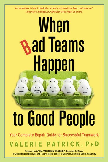 When Bad Teams Happen to Good People - PhD Valerie Patrick