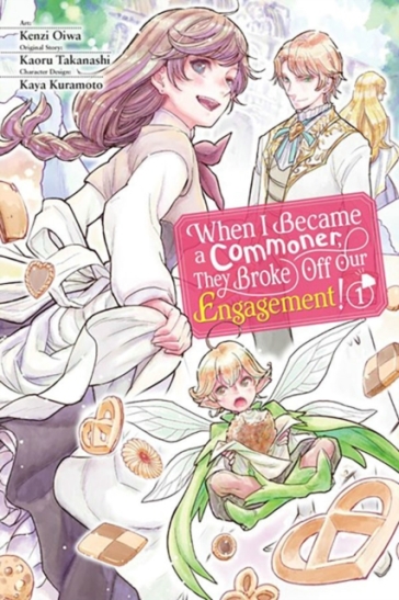 When I Became a Commoner, They Broke Off Our Engagement!, Vol. 1 - Kenzi Oiwa