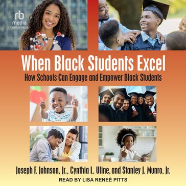 When Black Students Excel - Jr. Joseph F. Johnson - Cynthia L. Uline - Jr. Stanley J. Munro