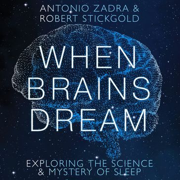 When Brains Dream - Antonio Zadra - Robert Stickgold