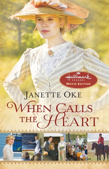 When Calls the Heart - Janette Oke