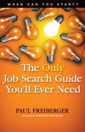 When Can You Start? the Only Job Search Guide You ll Ever Need