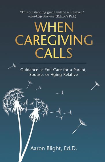 When Caregiving Calls - Aaron Blight