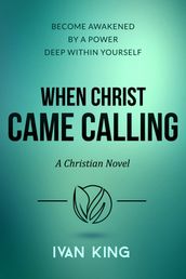 When Christ Came Calling