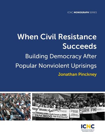 When Civil Resistance Succeeds - Jonathan Pinckney