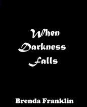 When Darkness Falls