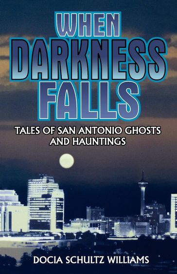 When Darkness Falls - Docia Shultz Williams