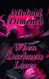 When Darkness Loves