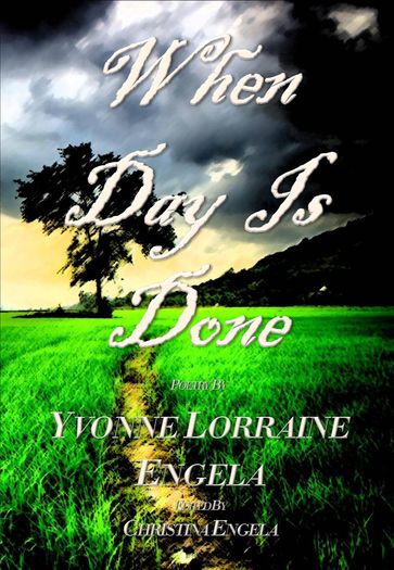 When Day Is Done - Christina Engela - Yvonne Lorraine Engela