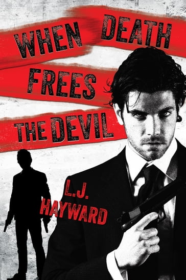 When Death Frees the Devil - L.J. Hayward