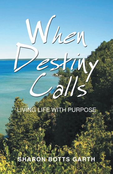 When Destiny Calls - Sharon Botts Garth