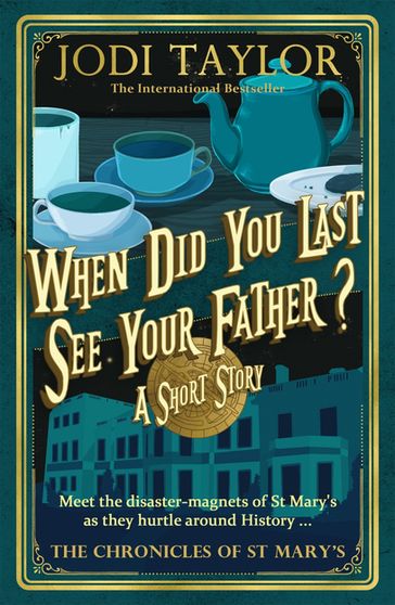 When Did You Last See Your Father? - Jodi Taylor