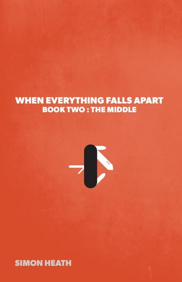 When Everything Falls Apart - Simon Heath - Steve McDonald