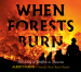 When Forests Burn