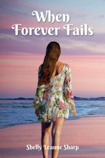 When Forever Fails - Shelly LeAnne Sharp