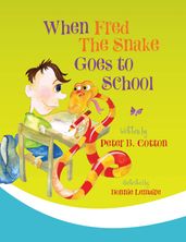 When Fred the Snake Goes To School