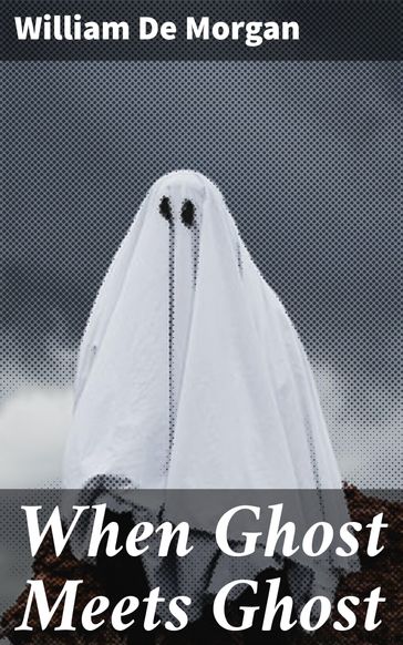 When Ghost Meets Ghost - William De Morgan