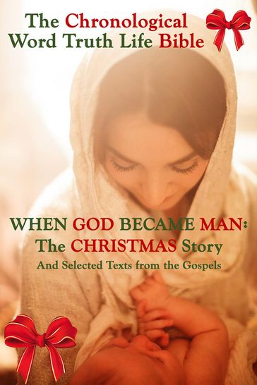 When God Became Man: The Christmas Story and Selected Texts From the Gospels - C. Austin Tucker