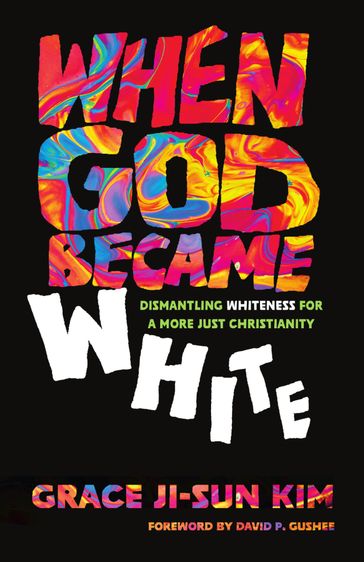 When God Became White - Grace Ji-Sun Kim