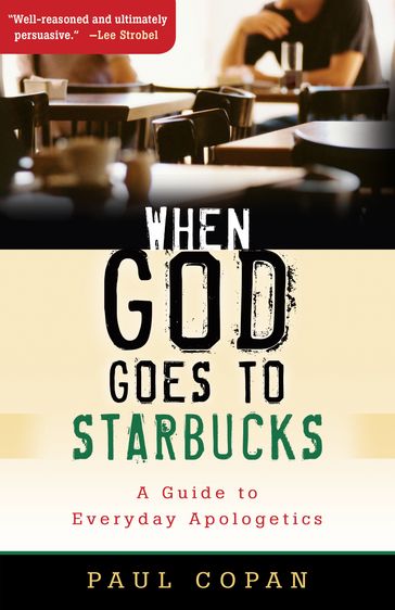 When God Goes to Starbucks - Paul Copan
