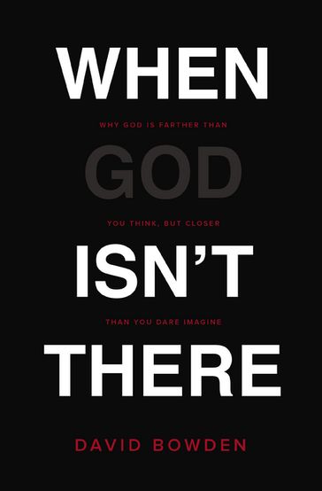 When God Isn't There - David Bowden