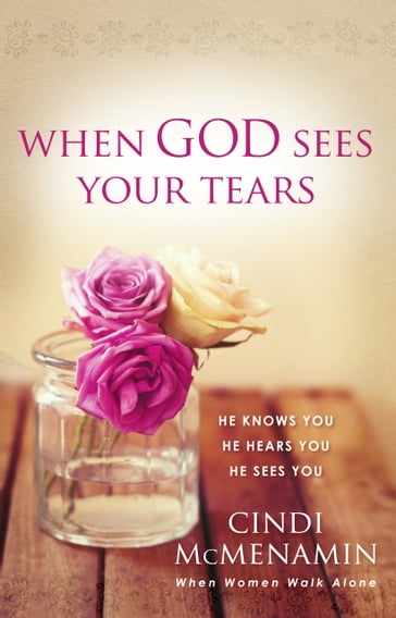 When God Sees Your Tears - Cindi McMenamin