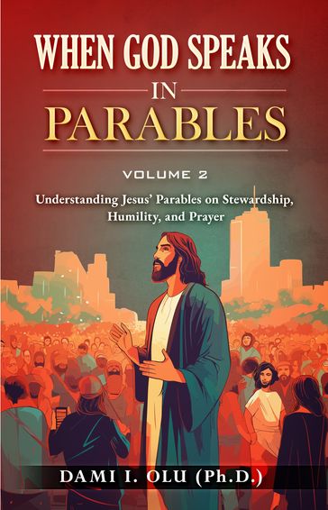 When God Speaks in Parables - Dami I. Olu