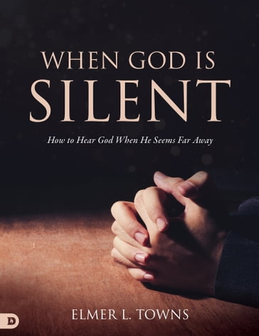 When God is Silent - Elmer Towns