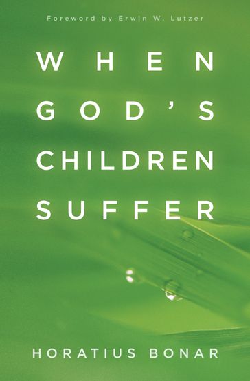 When God's Children Suffer - Horatius Bonar