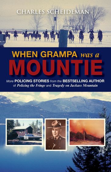 When Grampa Was a Mountie - Charles Scheideman